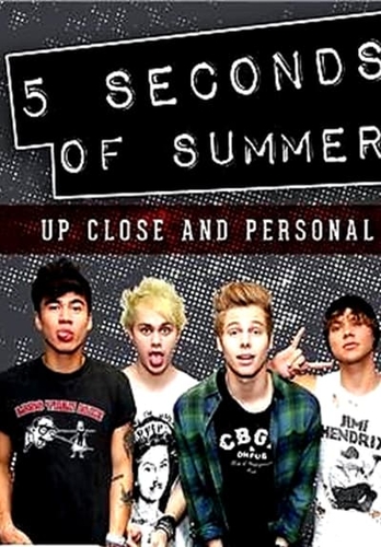 5 SECONDS OF SUMMER: UP CLOSE AND PERSONAL