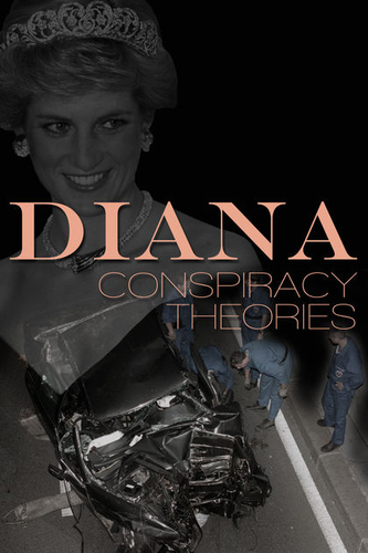 PRINCESS DIANA: CONSPIRACY THEORIES