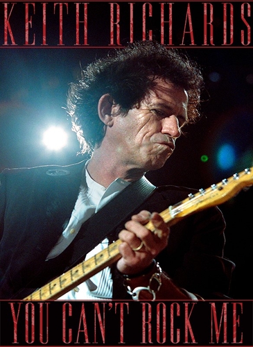 KEITH RICHARDS: YOU CAN'T ROCK ME