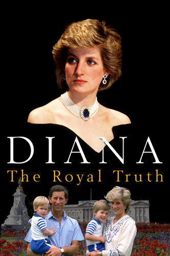 DIANA: THE ROYAL TRUTH