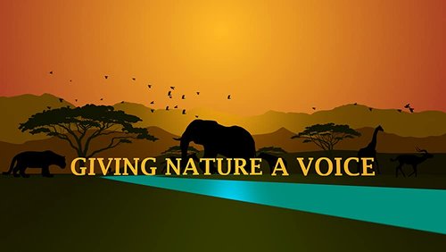 GIVING NATURE A VOICE
