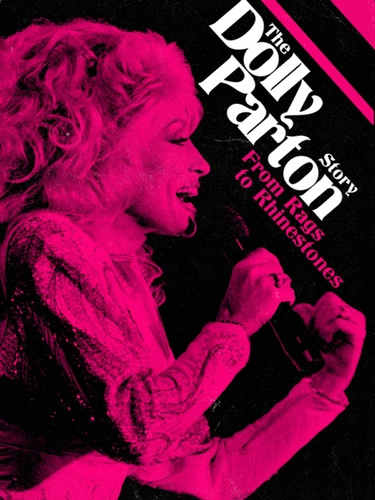 DOLLY PARTON STORY: FROM RAGS TO RHINESTONES, THE