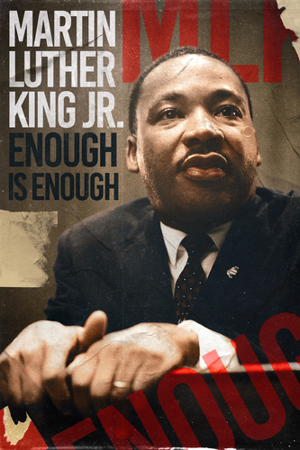 DR. MARTIN LUTHER KING JR.: ENOUGH IS ENOUGH
