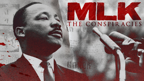 MLK: THE CONSPIRACIES (1)