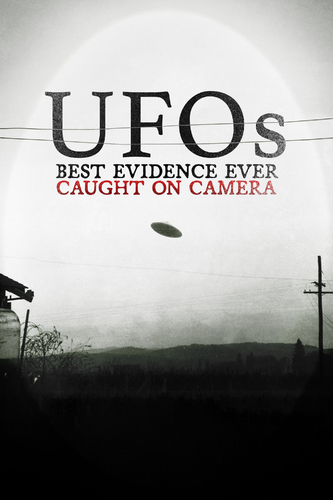 UFOS: BEST EVIDENCE EVER CAUGHT ON CAMERA