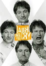 ROBIN WILLIAMS: LAUGH UNTIL YOU CRY