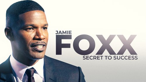 JAMIE FOXX: SECRET TO SUCCESS (1)