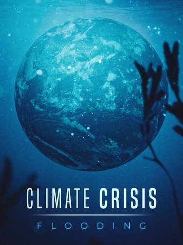 CLIMATE CRISIS: FLOODING