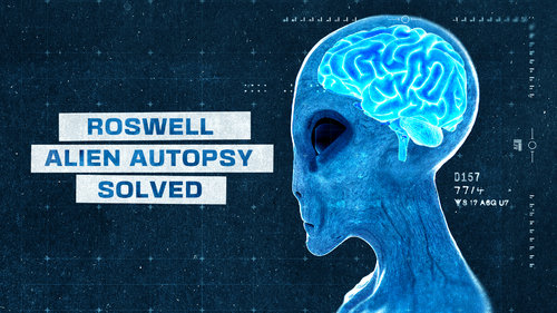 ROSWELL ALIEN AUTOPSY SOLVED (1)
