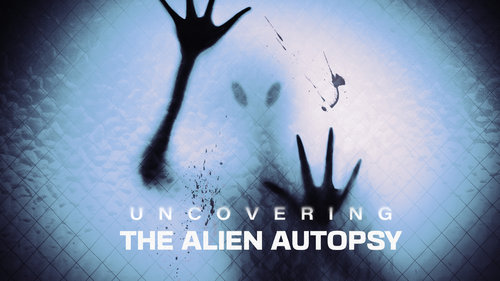 UNCOVERING THE ALIEN AUTOPSY (1)