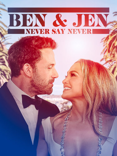 BEN AND JEN: NEVER SAY NEVER