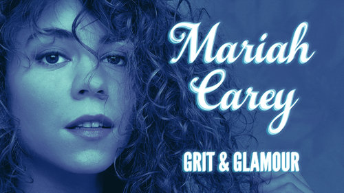 MARIAH CAREY: GRIT & GLAMOUR (1)