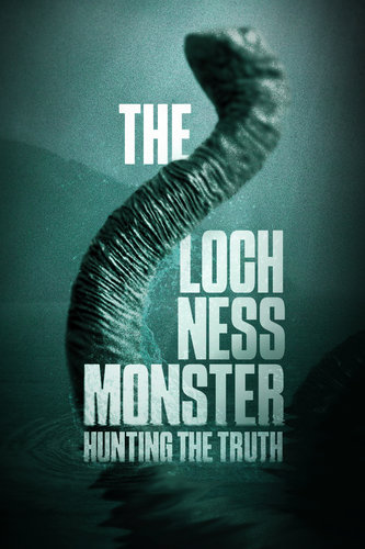 THE LOCKNESS MONSTER: HUNTING THE TRUTH