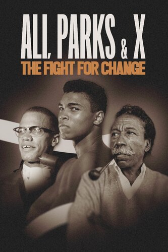 ALI, PARKS & X: THE FIGHT FOR CHANGE