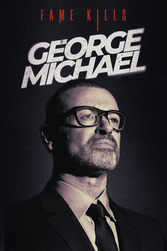 FAME KILLS: GEORGE MICHAEL