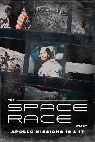 THE SPACE RACE STORY: APOLLO 16-17