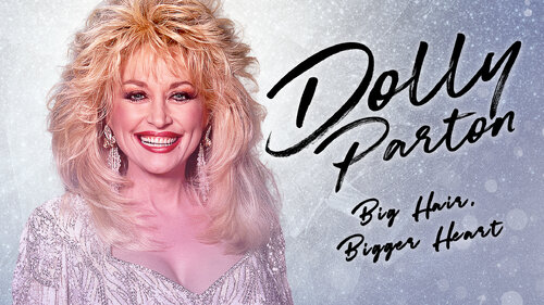 DOLLY PARTON: BIG HAIR, BIGGER HEART (1)