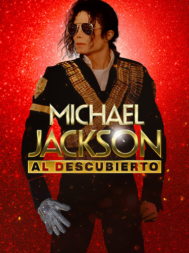 MICHAEL JACKSON: AL DESCUBIERTO