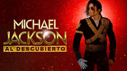 MICHAEL JACKSON: AL DESCUBIERTO (1)