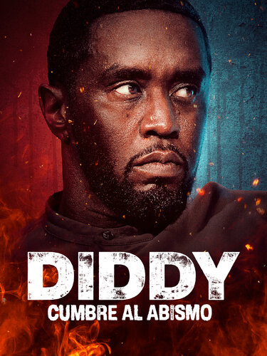 DIDDY: CUMBRE AL ABISMO