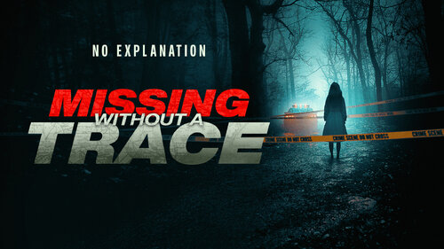MISSING WITHOUT A TRACE (1)
