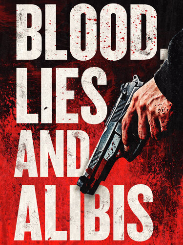 BLOOD, LIES & ALIBIS