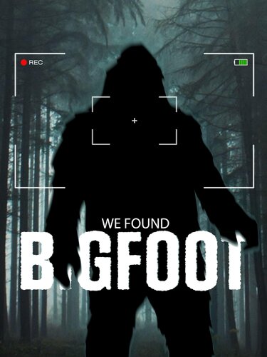 WE FOUND BIGFOOT