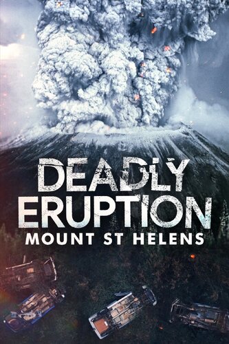 DEADLY ERUPTION: MT ST HELENS