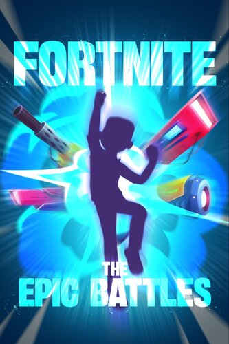 FORTNITE: THE EPIC BATTLES