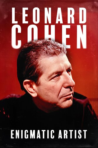 LEONARD COHEN: ENIGMATIC ARTIST