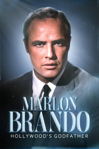 MARLON BRANDO: HOLLYWOOD'S GODFATHER