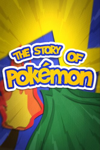 STORY OF POKEMON, THE