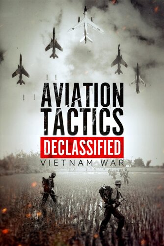 AVIATION TACTICS DECLASSIFIED: VIETNAM WAR