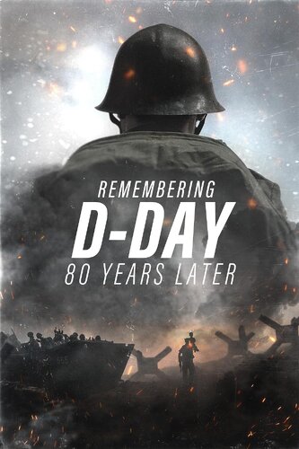 REMEMBERING D-DAY: 80 YEARS LATER