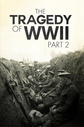TRAGEDY OF WWII PART II, THE