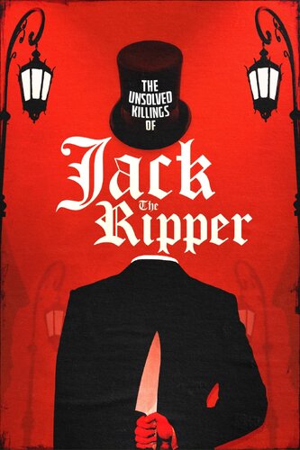UNSOLVED KILLINGS OF JACK THE RIPPER, THE