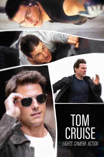 TOM CRUISE: LIGHTS, CAMERA, ACTION