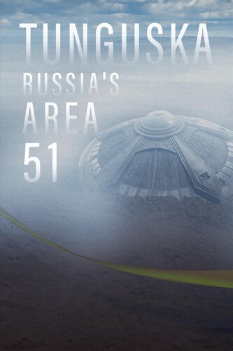 TUNGUSKA: RUSSIA'S AREA 51