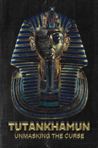 TUTANKHAMUN: UNMASKING THE CURSE