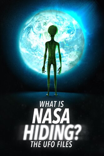 WHAT IS NASA HIDING? THE UFO FILES