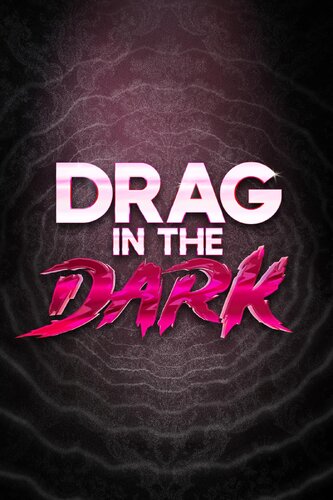 DRAG IN THE DARK