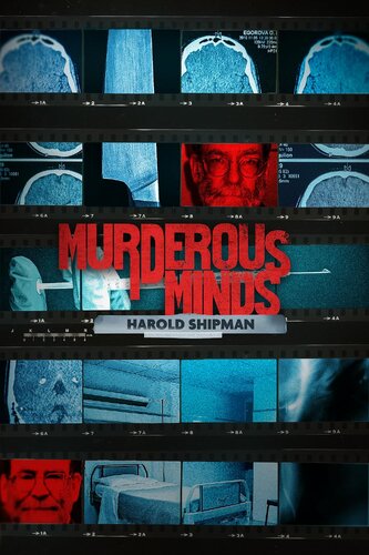 MURDEROUS MINDS: HAROLD SHIPMAN